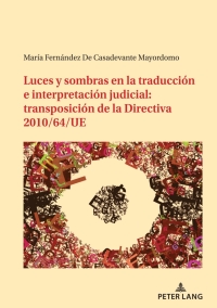 Immagine di copertina: Luces y sombras en la traducción e interpretación judicial: transposición de la Directiva 2010/64/UE 1st edition 9783034343961