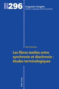 Cover image: Les fibres textiles entre synchronie et diachronie : études terminologiques 1st edition 9783034345873