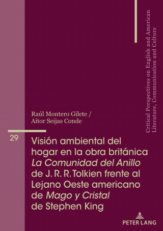 Immagine di copertina: Visión ambiental del hogar en la obra británica La Comunidad del Anillo de J. R. R. Tolkien frente al Lejano Oeste americano de Mago y Cristal de Stephen King 1st edition 9783034346757