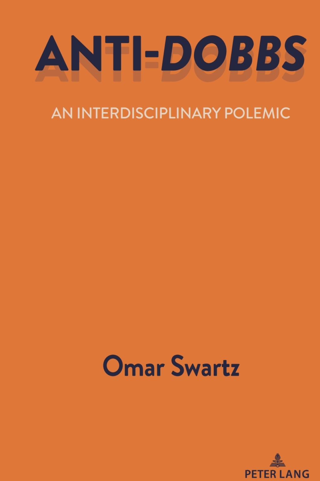 Anti-Dobbs An Interdisciplinary Polemic 1st Edition