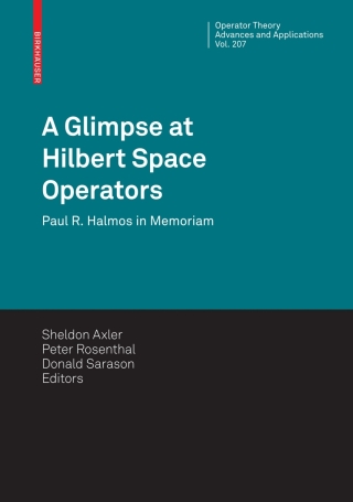 Cover image: A Glimpse at Hilbert Space Operators 1st edition 9783034603461
