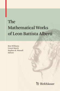 Imagen de portada: The Mathematical Works of Leon Battista Alberti 1st edition 9783034604734