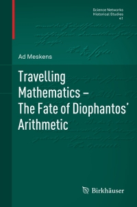 Imagen de portada: Travelling Mathematics - The Fate of Diophantos' Arithmetic 9783034606424