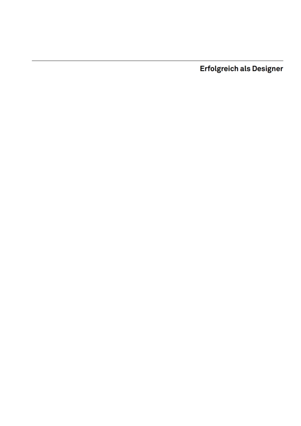 Erfolgreich als Designer – Designzukunft denken und gestalten 1st Edition