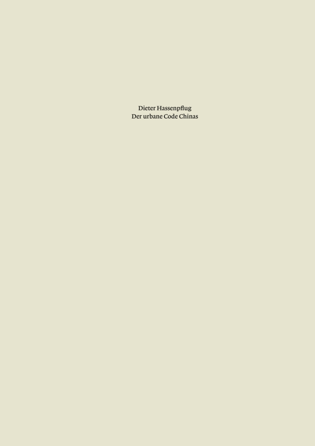 Der urbane Code Chinas 1st Edition