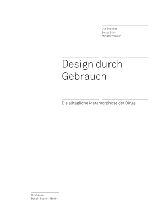 Imagen de portada: Design durch Gebrauch 1st edition 9783764388669