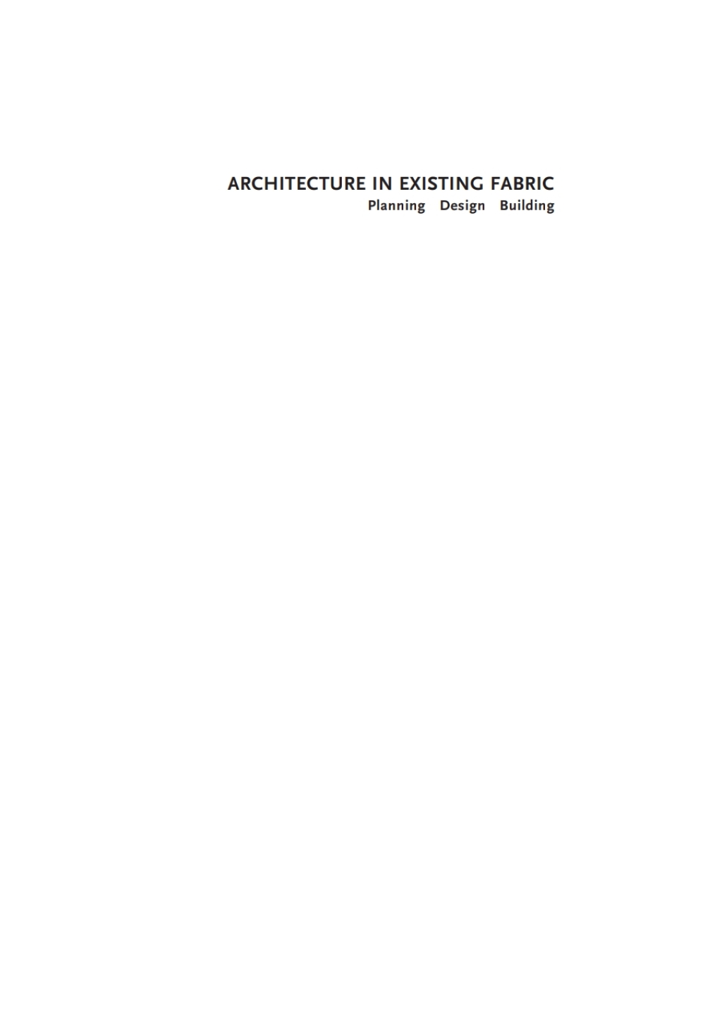 Architecture in Existing Fabric Planning, Design, Building 1st Edition