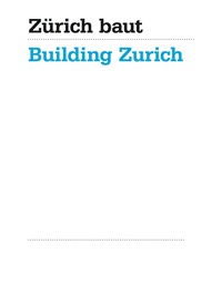 Immagine di copertina: Zürich baut - Konzeptioneller Städtebau / Building Zurich: Conceptual Urbanism 1st edition 9783764379964