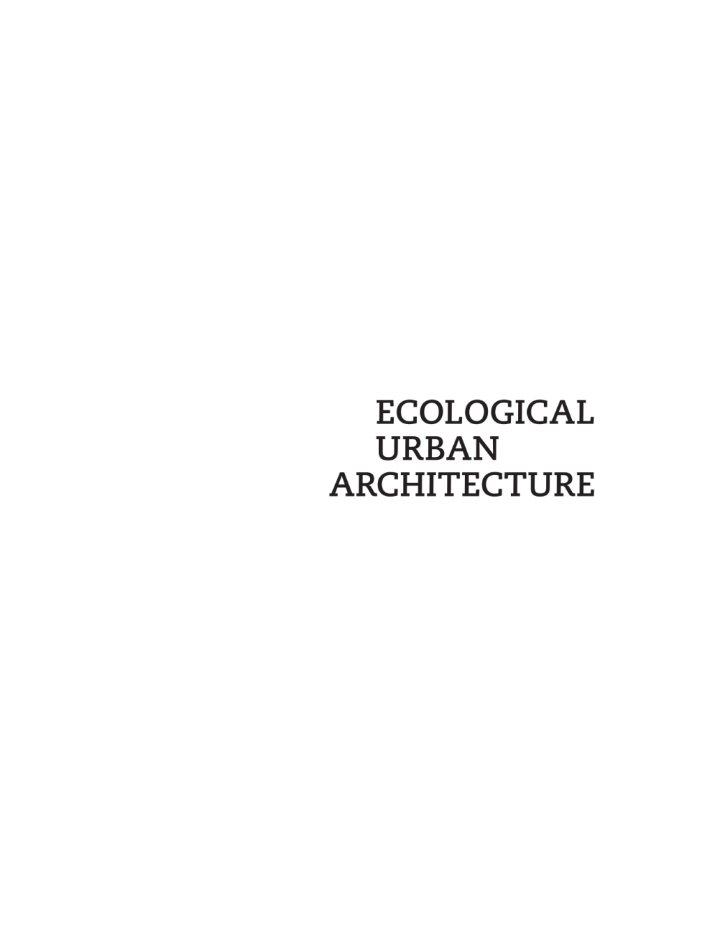 Ecological Urban Architecture Qualitative Approaches to Sustainability 1st Edition
