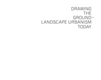 Cover image: Drawing the Ground – Landscape Urbanism Today 1st edition 9783034602631