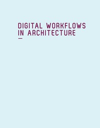 Cover image: Digital Workflows in Architecture 1st edition 9783034607995