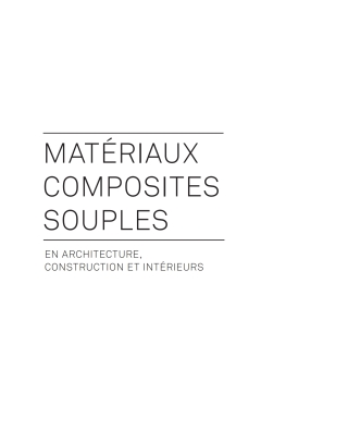 Titelbild: Matériaux composites souples en architecture, construction et intérieurs 1st edition 9783034607094