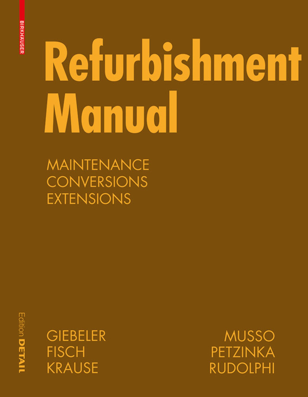 Refurbishment Manual Maintenance, Conversions, Extensions 1st Edition