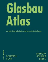 Cover image: Glasbau Atlas 2nd edition 9783764376321