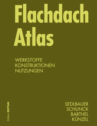 Imagen de portada: Flachdach Atlas 1st edition 9783034605809