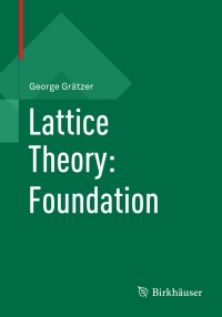 Titelbild: Lattice Theory: Foundation 9783034800174