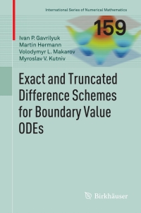 صورة الغلاف: Exact and Truncated Difference Schemes for Boundary Value ODEs 9783034801065
