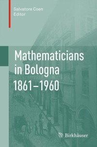 Cover image: Mathematicians in Bologna 1861–1960 1st edition 9783034802260