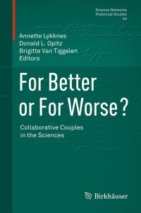 صورة الغلاف: For Better or For Worse? Collaborative Couples in the Sciences 1st edition 9783034802857