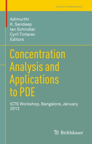 صورة الغلاف: Concentration Analysis and Applications to PDE 9783034803724