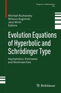 Imagen de portada: Evolution Equations of Hyperbolic and Schrödinger Type 1st edition 9783034804530