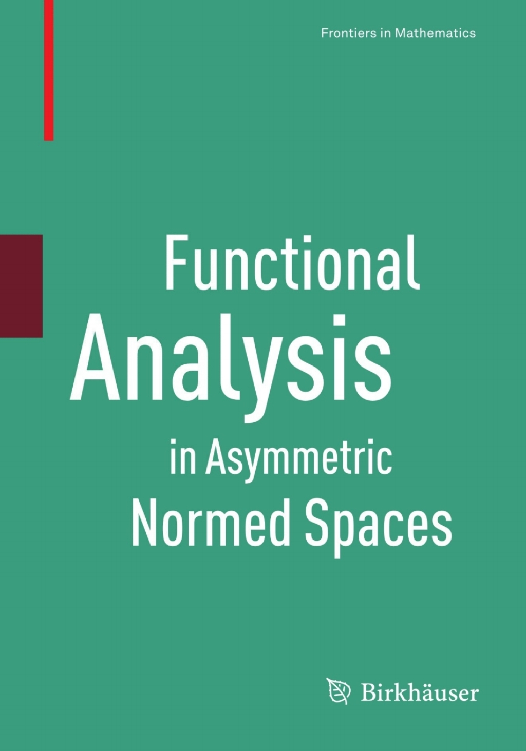 Functional Analysis in Asymmetric Normed Spaces