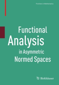 Immagine di copertina: Functional Analysis in Asymmetric Normed Spaces 9783034804776
