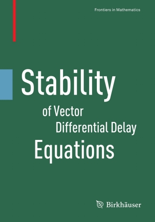 Immagine di copertina: Stability of Vector Differential Delay Equations 9783034805766