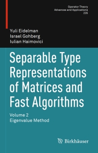 Cover image: Separable Type Representations of Matrices and Fast Algorithms 9783034806114
