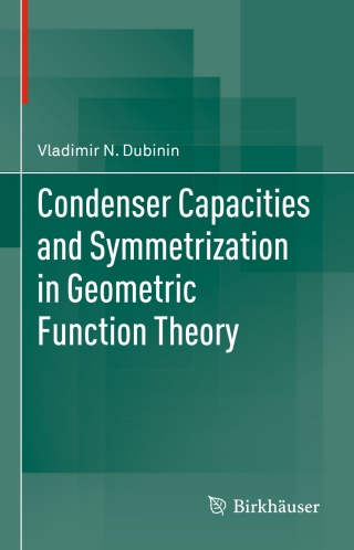 Cover image: Condenser Capacities and Symmetrization in Geometric Function Theory 9783034808422