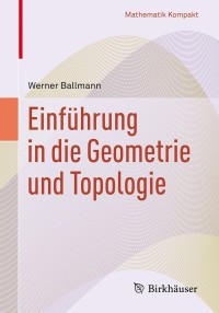 Imagen de portada: Einführung in die Geometrie und Topologie 9783034809009