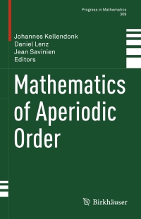 表紙画像: Mathematics of Aperiodic Order 9783034809023