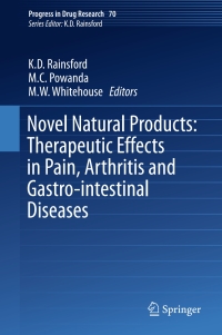 صورة الغلاف: Novel Natural Products: Therapeutic Effects in Pain, Arthritis and Gastro-intestinal Diseases 9783034809269