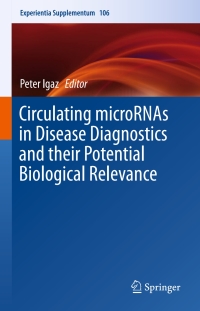 Omslagafbeelding: Circulating microRNAs in Disease Diagnostics and their Potential Biological Relevance 9783034809535