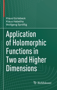 Imagen de portada: Application of Holomorphic Functions in Two and Higher Dimensions 9783034809627