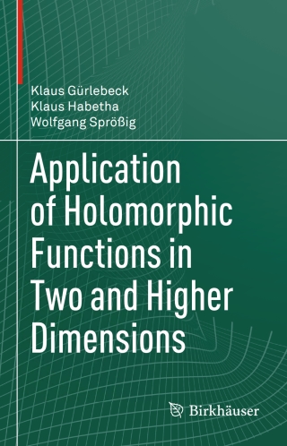 Cover image: Application of Holomorphic Functions in Two and Higher Dimensions 9783034809627