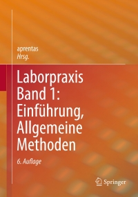 Cover image: Laborpraxis Band 1: Einführung, Allgemeine Methoden 6th edition 9783034809658