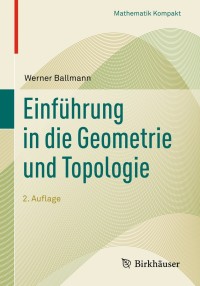 表紙画像: Einführung in die Geometrie und Topologie 2nd edition 9783034809856
