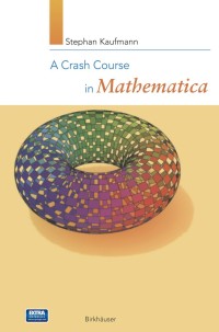 Imagen de portada: A Crash Course in Mathematica 9783764361273