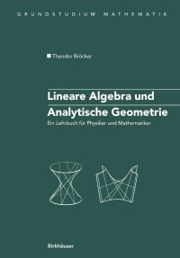 صورة الغلاف: Lineare Algebra und Analytische Geometrie 9783764321789