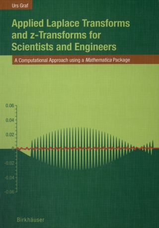 Cover image: Applied Laplace Transforms and z-Transforms for Scientists and Engineers 9783764324278