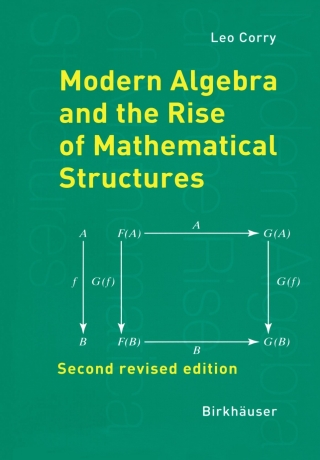 Cover image: Modern Algebra and the Rise of Mathematical Structures 2nd edition 9783764370022