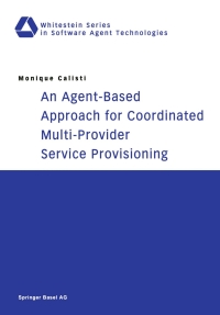 Cover image: An Agent-Based Approach for Coordinated Multi-Provider Service Provisioning 9783764369224