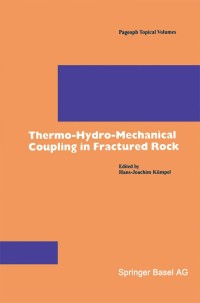 Cover image: Thermo-Hydro-Mechanical Coupling in Fractured Rock 1st edition 9783764302535