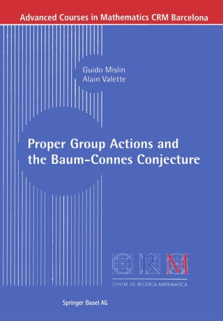 Immagine di copertina: Proper Group Actions and the Baum-Connes Conjecture 9783764304089