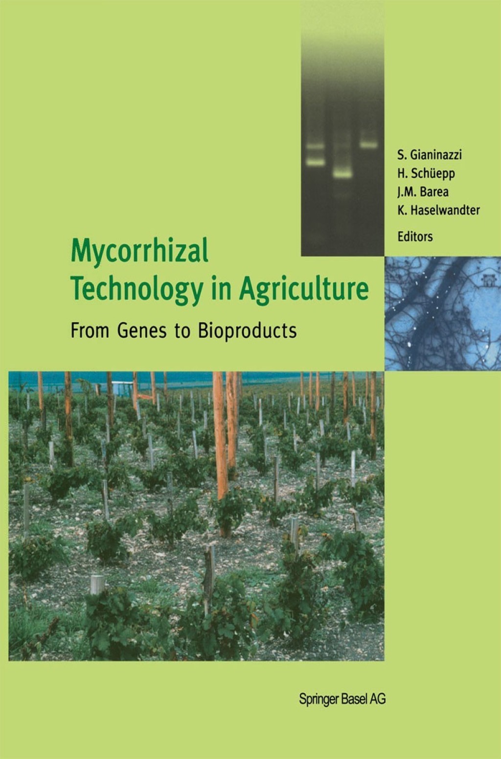 Mycorrhizal Technology in Agriculture From Genes to Bioproducts 1st Edition
