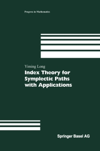 Imagen de portada: Index Theory for Symplectic Paths with Applications 9783764366476
