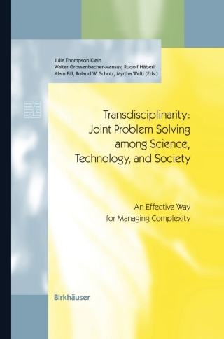 Cover image: Transdisciplinarity: Joint Problem Solving among Science, Technology, and Society 1st edition 9783764362485