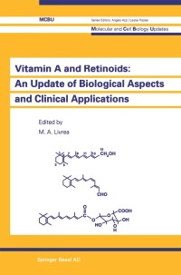 Omslagafbeelding: Vitamin A and Retinoids: An Update of Biological Aspects and Clinical Applications 1st edition 9783764358822