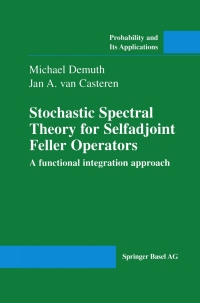 Cover image: Stochastic Spectral Theory for Selfadjoint Feller Operators 9783764358877